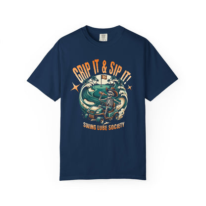 Grip It & Sip it! T-Shirt - Swing Lube Society Signature Apparel