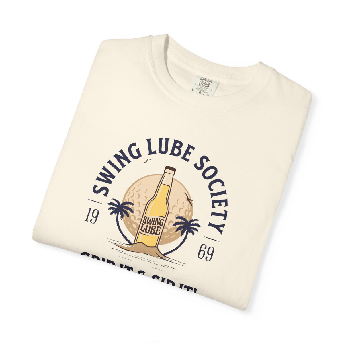 Grip it & Sip it T-Shirt 4 — Swing Lube Society Signature Apparel