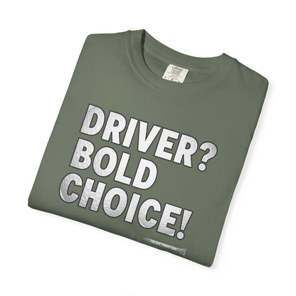 Driver? Bold Choice! Golf T-Shirt — Tee Box Trash Talk Signature Apparel