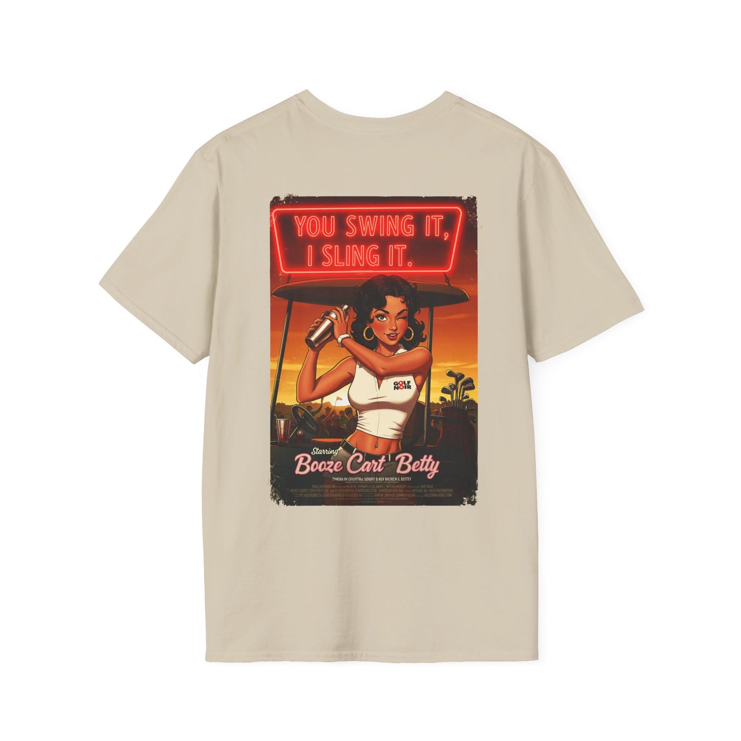 YOU SWING IT, I SLING IT T-Shirt - Starring BOOZE CART BETTY - Golf Noir Signature Apparel
