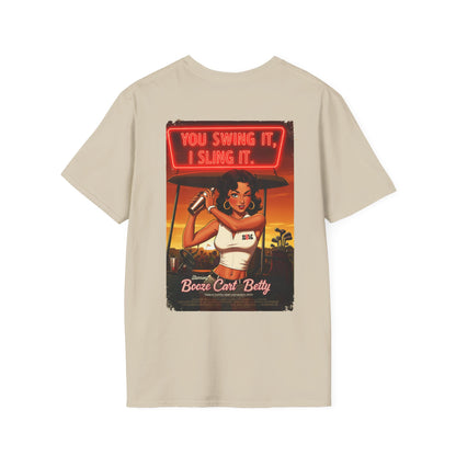 YOU SWING IT, I SLING IT T-Shirt - Starring BOOZE CART BETTY - Golf Noir Signature Apparel