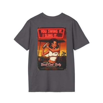 YOU SWING IT, I SLING IT T-Shirt - Starring BOOZE CART BETTY - Golf Noir Signature Apparel