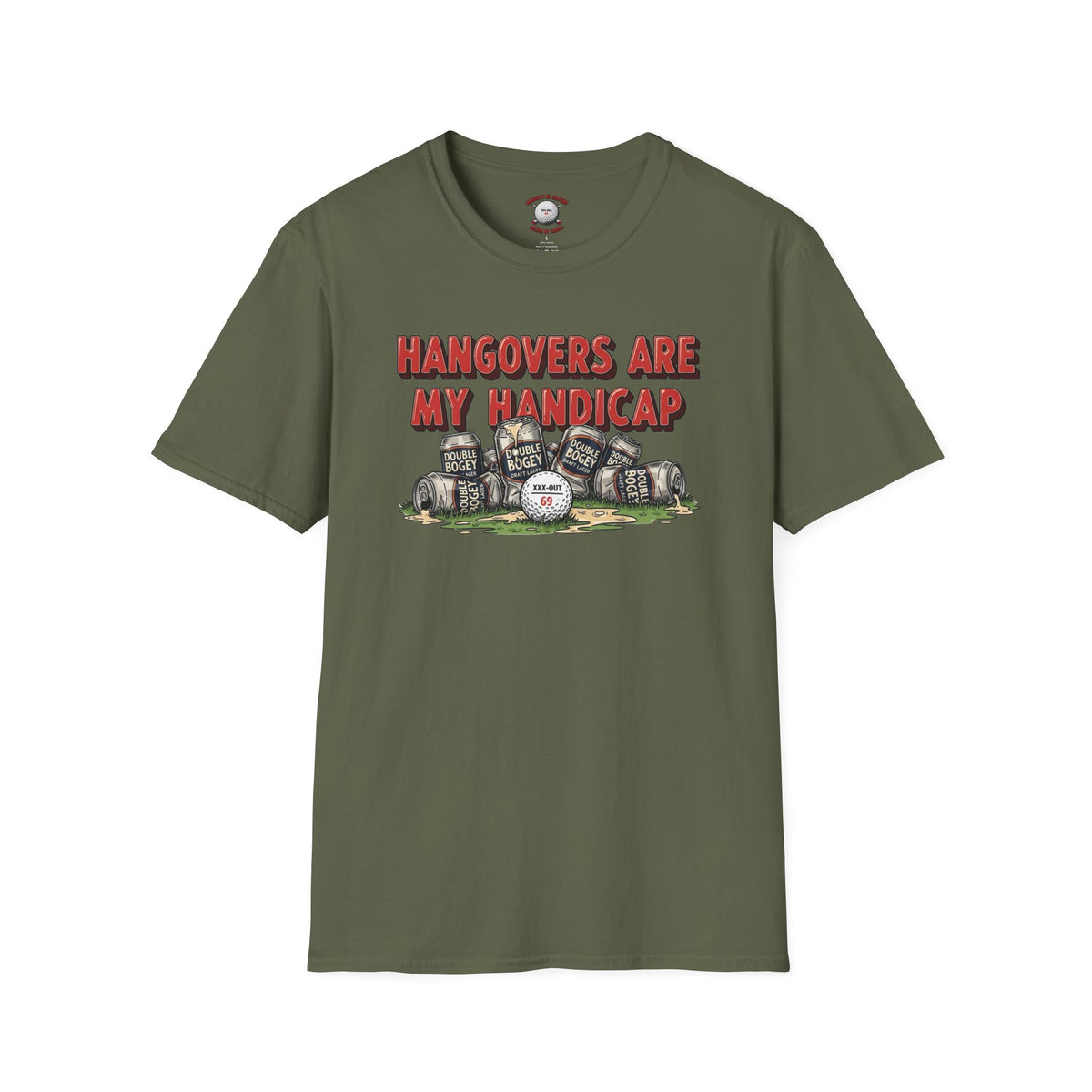 Hangovers Are My Handicap T-Shirt — XXX-OUT Design Signature Apparel