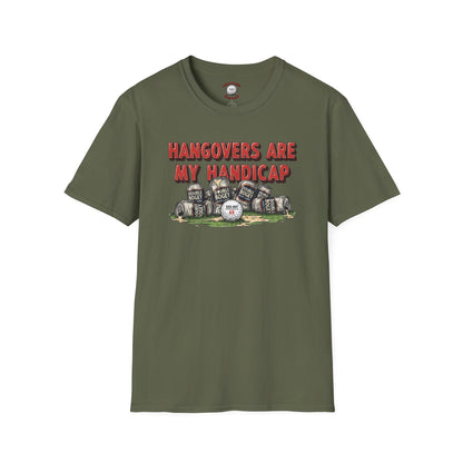 Hangovers Are My Handicap T-Shirt — XXX-OUT Design Signature Apparel