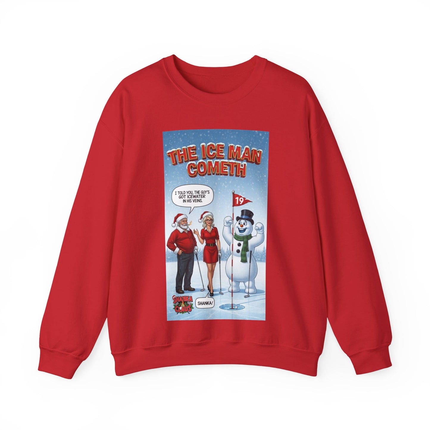 SHANKA CLAUS Crewneck Sweatshirt — 'The Ice Man Cometh'