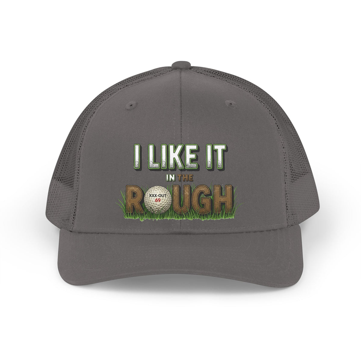 "I Like It In The Rough" Trucker Hat — XXX-OUT Designs Headwear