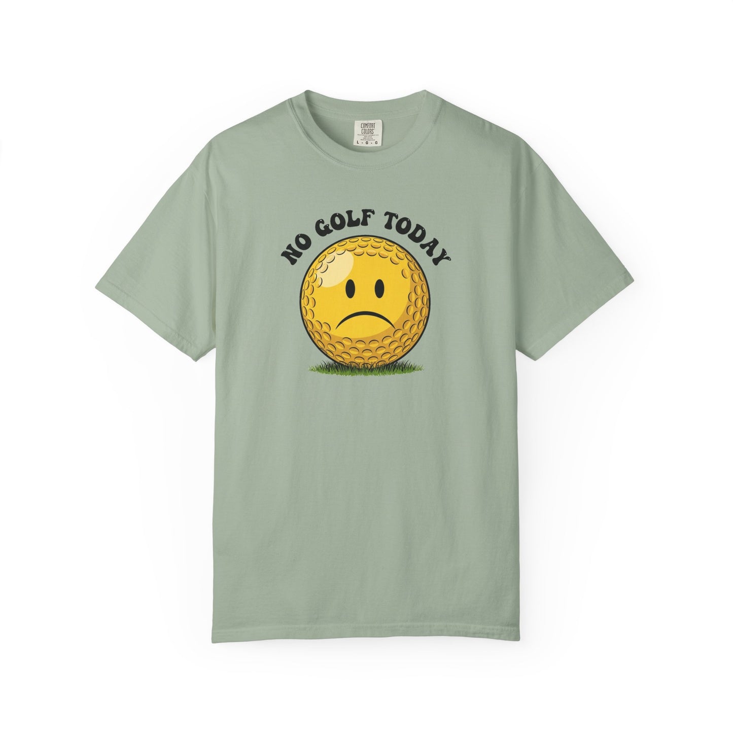 No Golf Today T-Shirt — It's a Golf Day Signature Apparel