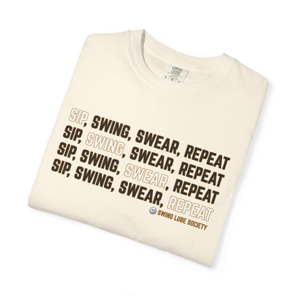 "Sip, Swing, Swear, Repeat" T-Shirt - Swing Lube Society Signature Apparel