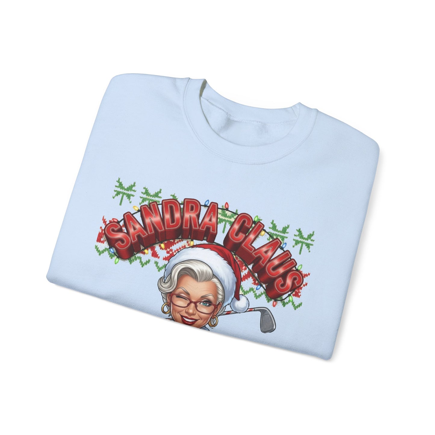 SANDRA CLAUS Ugly Christmas Sweatshirt — Something From My Stocking?..