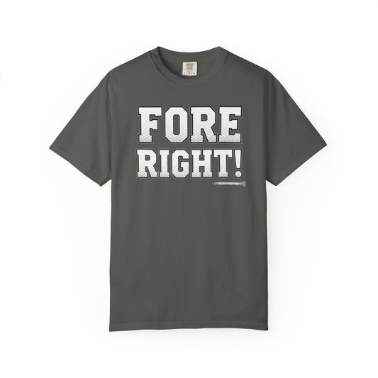 Fore Right! Golf T-Shirt — Tee Box Trash Talk Signature Apparel