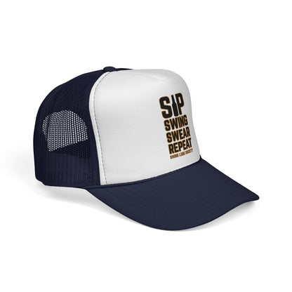"Sip Swing Swear Repeat" Golf Trucker Hat - Swing Lube Society Statement Headwear