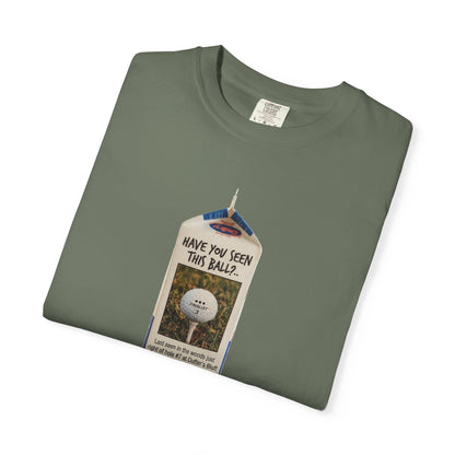 Have You Seen This Ball? T-Shirt - The Shag Bag Apparel