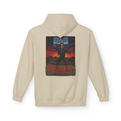 TAKE THIS CLUB AND SHOVE IT Hoodie - Starring SHANK WILLIAMS Apparel