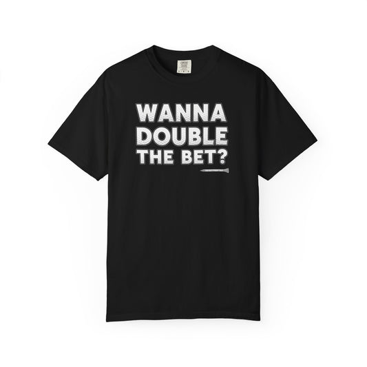 Wanna Double The Bet? Golf T-Shirt — Tee Box Trash Talk Signature Apparel