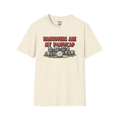 Hangovers Are My Handicap T-Shirt — XXX-OUT Design Signature Apparel