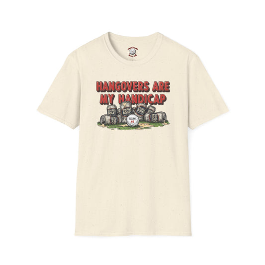 Hangovers Are My Handicap T-Shirt — XXX-OUT Design Signature Apparel