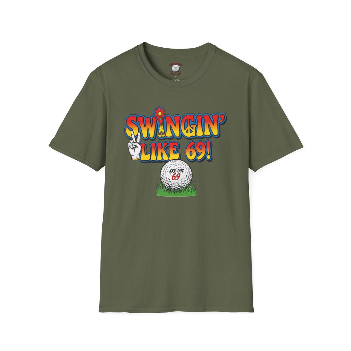 Swingin' Like 69! T-Shirt — XXX-OUT Designs Signature Apparel