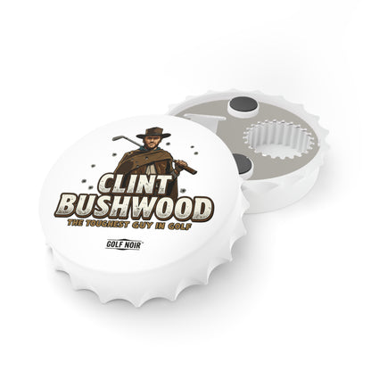 CLINT BUSHWOOD Bottle Opener - The Toughest Guy in Golf Accessories