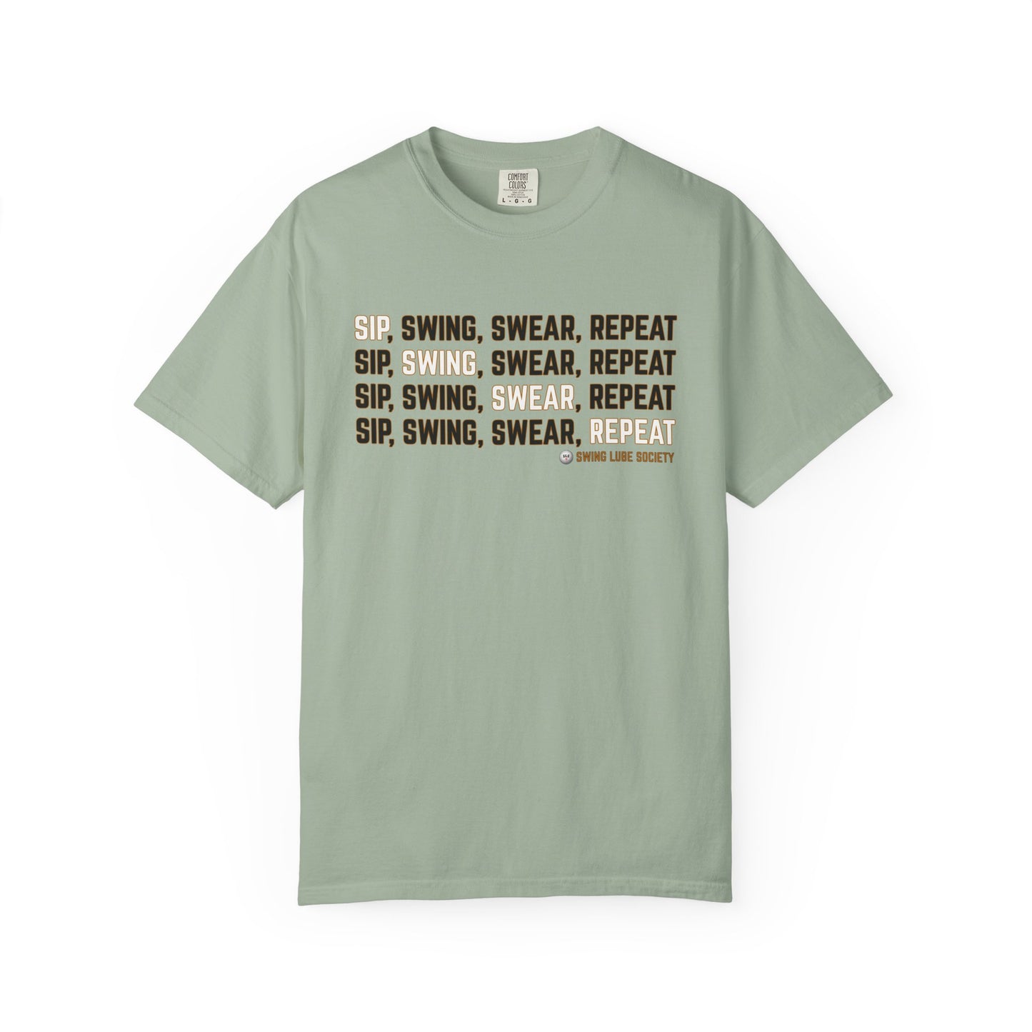 "Sip, Swing, Swear, Repeat" T-Shirt - Swing Lube Society Signature Apparel