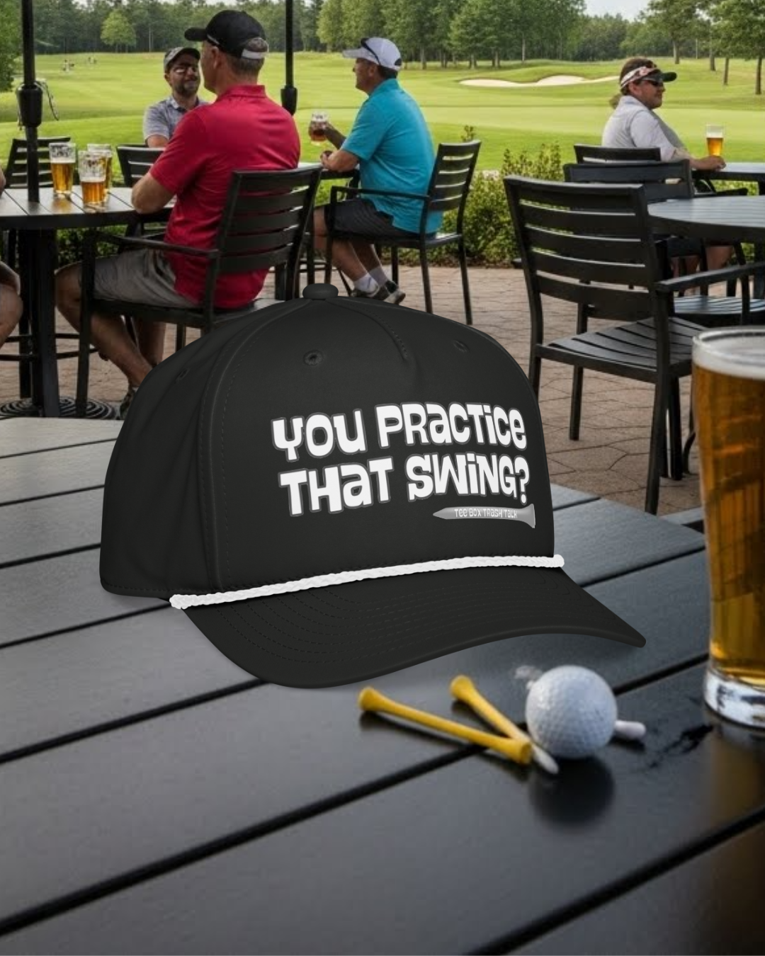 You Practice That Swing? Rope Cap - Tee Box Trash Talk