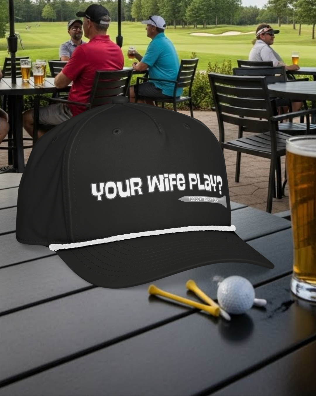 Your Wife Play? Rope Cap - Tee Box Trash Talk Headwear