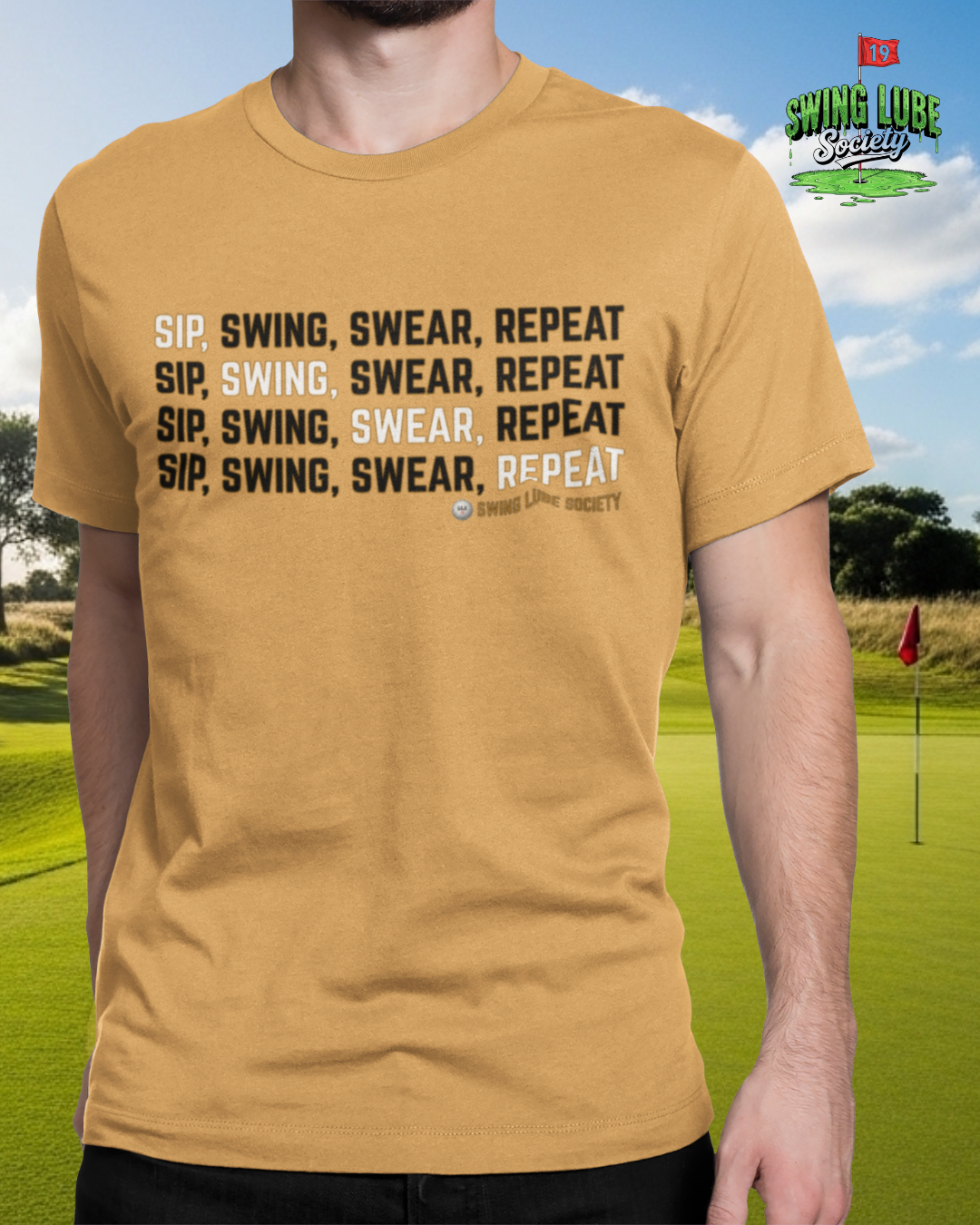 "Sip, Swing, Swear, Repeat" T-Shirt - Swing Lube Society Signature Apparel